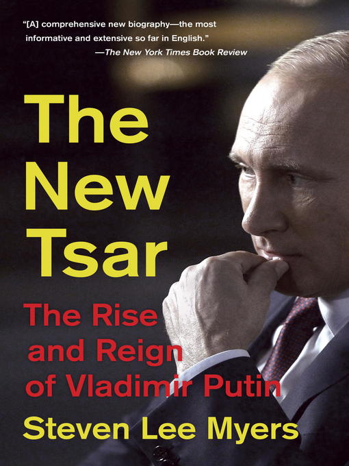 Title details for The New Tsar by Steven Lee Myers - Available